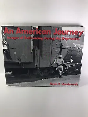 An American Journey Images Of Railroading During The Depression By Vandercook  • $19.99