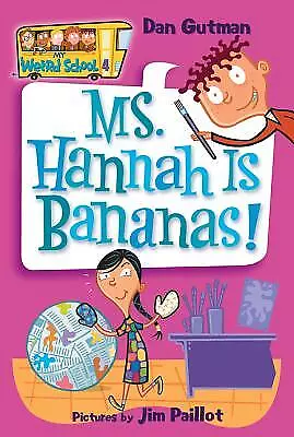 My Weird School #4: Ms. Hannah Is Bananas! By Gutman Dan • $3.79
