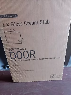 B & Q  Door Pack K Gloss Cream Slab 600 Mm Door For Oven Extractor Or Sink • £26.50