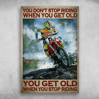 Motocross Man Dirt Bike – You Don’t Stop Riding Poster Wall Decor BEST PRICE • $17.09