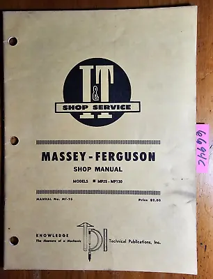 I&T Massey Ferguson MF25 MF130 Tractor Shop Service Manual MF-25 1966 • $20