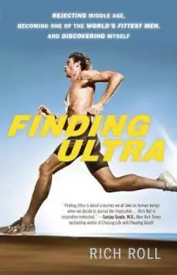 Finding Ultra: Rejecting Middle Age Becoming One Of The World's Fittest  - GOOD • $5.84