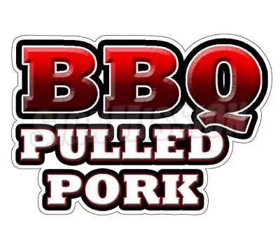 BBQ PULLED PORK Concession Decal Barbeque Sign Cart Trailer Stand Sticker • $12.98