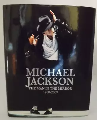 Michael Jackson The Man In The Mirror 1958-2009 Hardback Book Author Tim Hill • $30