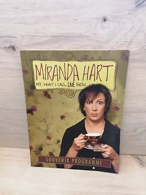 Miranda Hart ‘My What I Call Live Show’ Tour Programme • £9.99