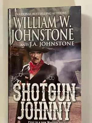Shotgun Johnny - Paperback By J.A Johnstone - GOOD • $3.80