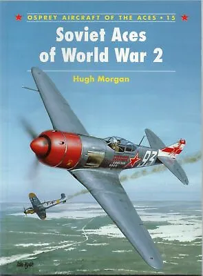 Aircraft Of The Aces 15 - Soviet Aces Of World War 2 - (Marked Edges) • £8.99