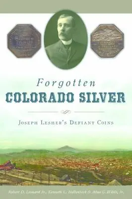 Forgotten Colorado Silver Colorado Paperback • $14.29