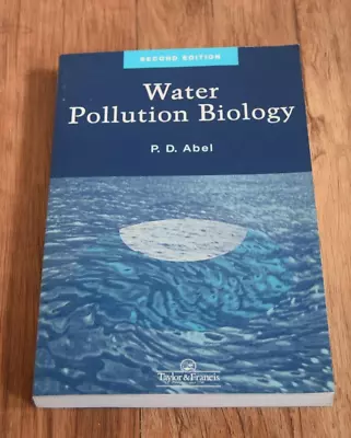 Water Pollution Biology P.D. Abel  PB Book Public Health Estuarine River Marine • £39.99