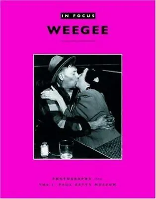 $6 • Buy In Focus: Weegee: Photographs From The J. Paul Getty Museum By Keller, Judith