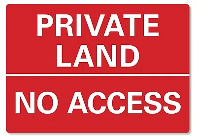 METAL SIGN Private Land No Access Metal Waterproof Red White • £5.99