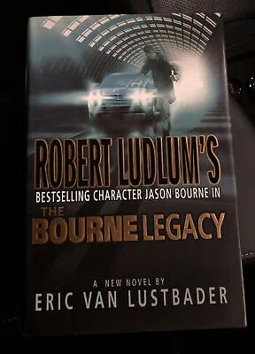 $12 • Buy Robert Ludlum The Bourne Legacy By Eric Van Lustbader First Edition First Print