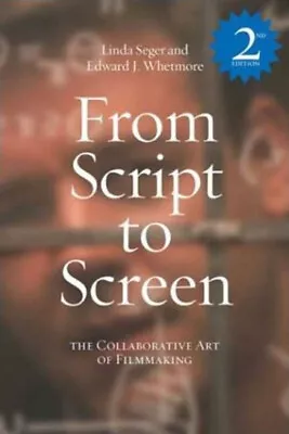 From Script To Screen 2 : The Collaborative Art Of Filmmaking Pap • $10.26