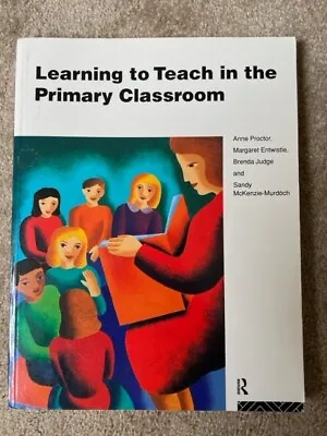 Learning To Teach In The Primary Classroom Education Book Student Guide Book • £1.99