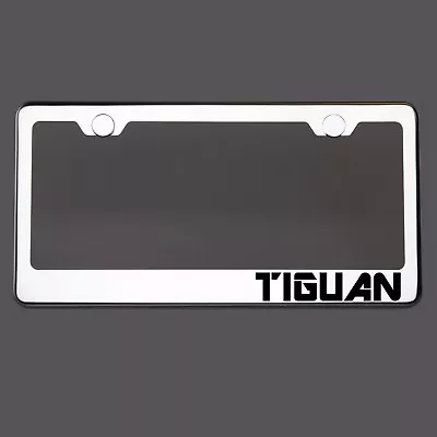 Polish Mirror License Plate Frame TIGUAN Laser Etched Metal Screw Cap • $34.99
