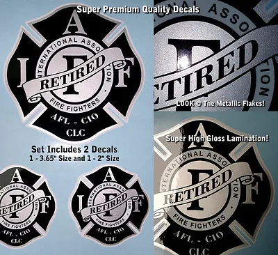 IAFF Firefighter Decals Stickers Black Silver Retired 2pc Kit Lamination 0017 • $6.95