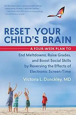Reset Your Child's Brain: A Four-Week Plan To End Meltdo... By Victoria Dunckley • £8.99