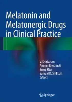 Melatonin And Melatonergic Drugs In Clinical Practice  1916 • £137.50