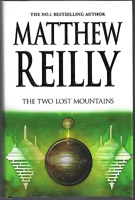 THE TWO LOST MOUNTAINS: A Jack West Jr Novel 6 By Matthew Reilly HC/DJ 1st Ed • $19.88