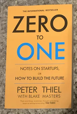 Zero To One : Notes On Start Ups....By Peter Thiel Blake Masters NEW Paperback • $20.31