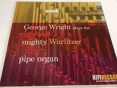 Vintage 1958 George Wright Plays The Mighty Wurlitzer Pipe Organ Vinyl 33 Record • $12.95