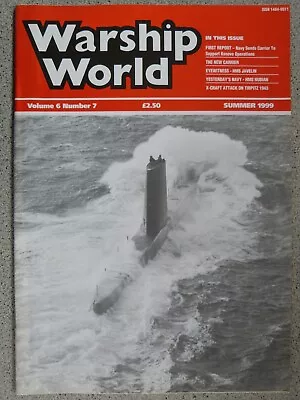 WARSHIP WORLD  - Summer 1999 - Volume 6 Number 7 • £5