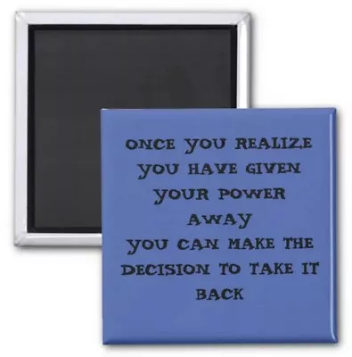 Square Magnet Daily Quotes Reminder Take Back Power Size 2 In Print Collectable • £19.28