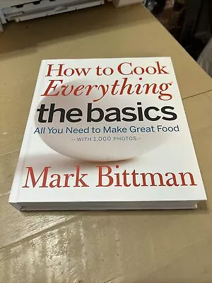 How To Cook Everything : The Basics By Mark Bittman (2003 Hardcover) • $5