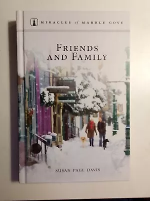 Friends And Family By Susan Page Davis-Miracles Of Marble Cove HC Guideposts • $13.50