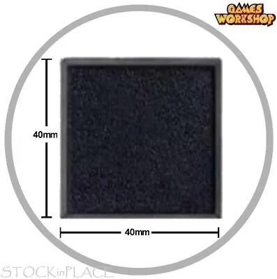 GAMES WORKSHOP   40mm SQUARE BASE. • £1.99