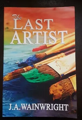 The LAST ARTIST Signed By J.A. Wainwright • £10