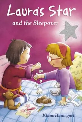 Laura's Star And The Sleepover (Laura's Star) By Baumgart Klaus Hardback Book • £3.82