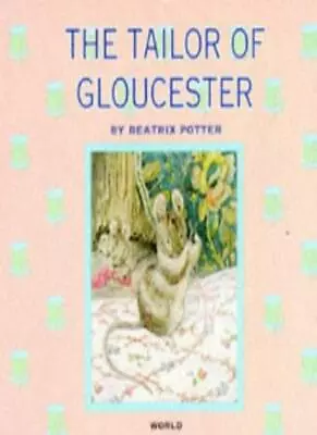 Tailor Of Gloucester (Beatrix Potter Library)-Beatrix Potter • £6.51