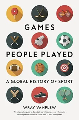 Games People Played: A Global History Of Sport • £14.59