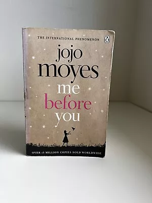 Me Before You: The International Bestselling Phenomenon By Jojo Moyes... • $5