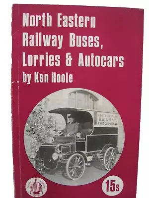 North Eastern Railway Buses Lorries & Autocars. Paperback Book. • £6.99