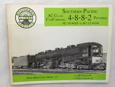 Southern Pacific AC Class Cab Forward 4-8-8-2 Pictorial Series Volume 13 • $35