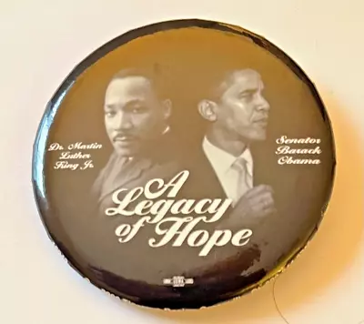 Senator Obama/MLK JR Pinback Legacy Of Hope President Collectible Pin Button  • $4.99