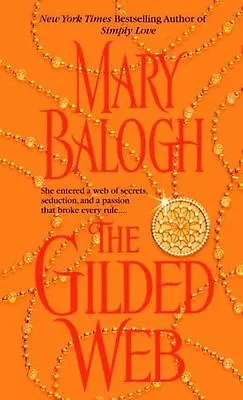 The Gilded Web; The Web Trilogy - Mary Balogh 0440243068 Paperback • $3.81