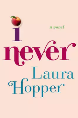 I Never - Hardcover By Hopper Laura - GOOD • $3.78