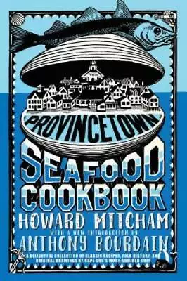 Provincetown Seafood Cookbook - Paperback By Mitcham Howard - GOOD • $15.12