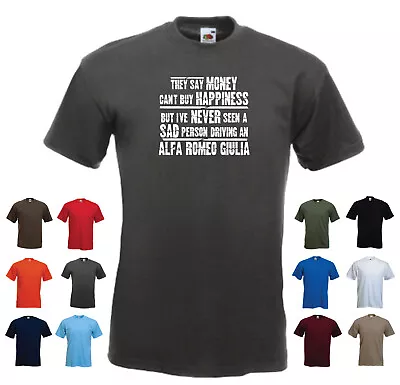 £10.49 • Buy 'They Say Money Can't Buy Happiness But... Alfa Romeo Giulia' Funny Mens Tshirt 