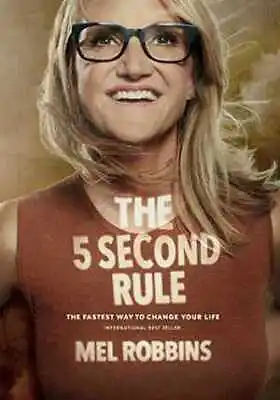 The 5 Second Rule: Transform Your Life - Hardcover By Robbins Mel - Very Good • $5.88