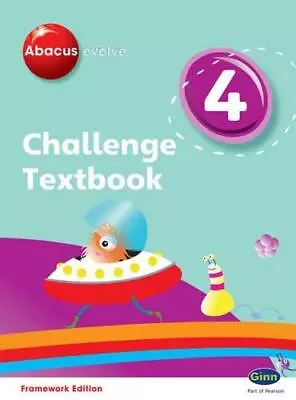 Abacus Evolve Challenge Textbook 4 (Abacus Evolve Fwk (2007)Challenge) • £3.07