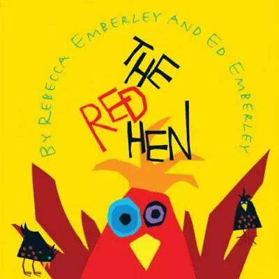 The Red Hen - Hardcover By Emberley Rebecca - GOOD • $8.15