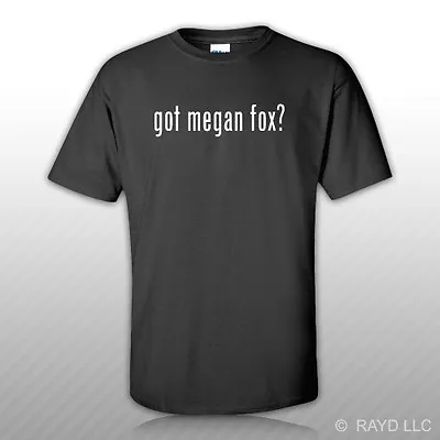 Got Megan Fox T-Shirt Tee Shirt Free Sticker S M L XL 2XL 3XL Cotton • $14.99