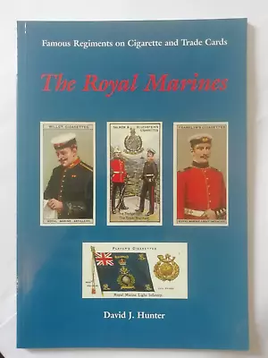 Famous Regiments On Cigarette And Trade Cards - The Royal Marines - David Hunter • £7.95