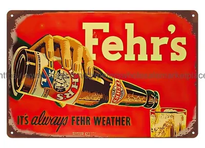 Fehr's Beer Bar Table Diner Metal Tin Sign Collectible Collectible  Metal Art • $18.98