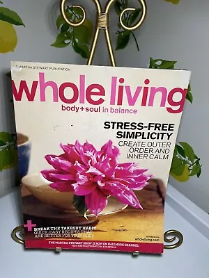 Martha Stewart Whole Living Magazine October 2010 Stress Free Simplicity • $8.77