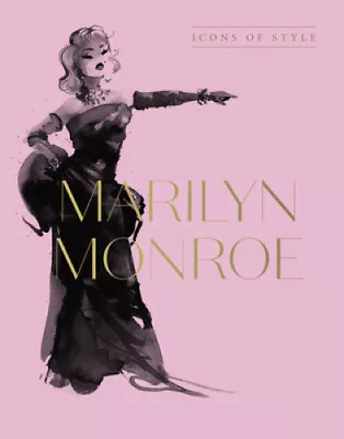 Marilyn Monroe: Icons Of Style For Fans Of Megan Hess The Little Books Of • $21.54